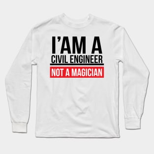 Civil Engineering Not Magician Long Sleeve T-Shirt